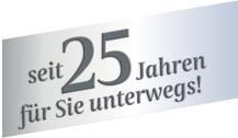 Seit 25 Jahren für Sie unterwegs!